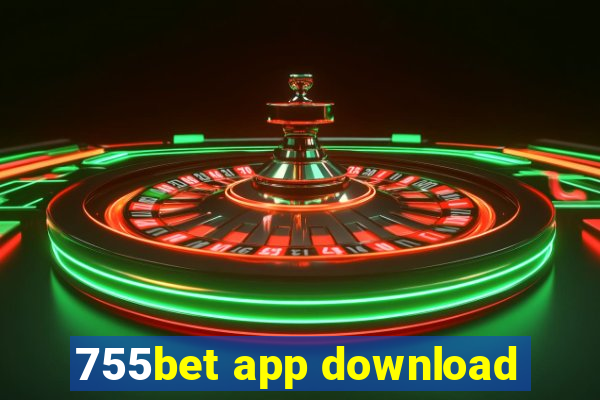 755bet app download